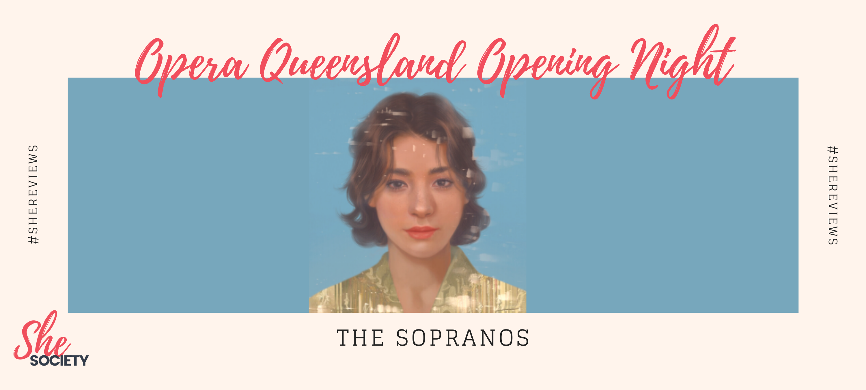 #SheReviews Opera Queensland Opening Night 'The Sopranos' - SheSociety