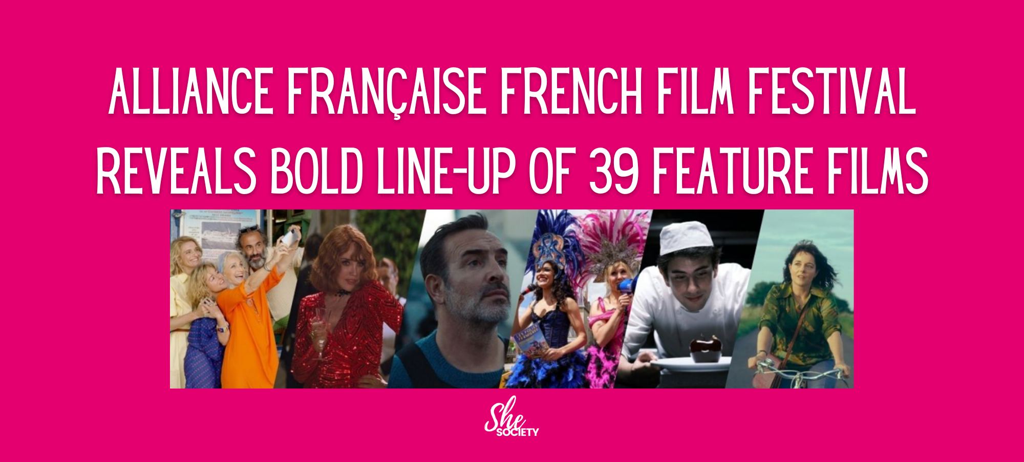 Alliance Française French Film Festival Reveals Bold Line-Up of 39 Feature  Films - SheSociety